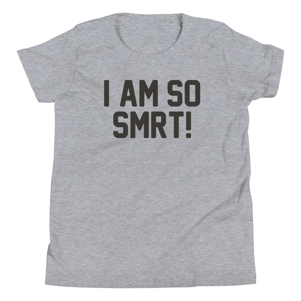 I Am So Smrt Kid's Youth Tee