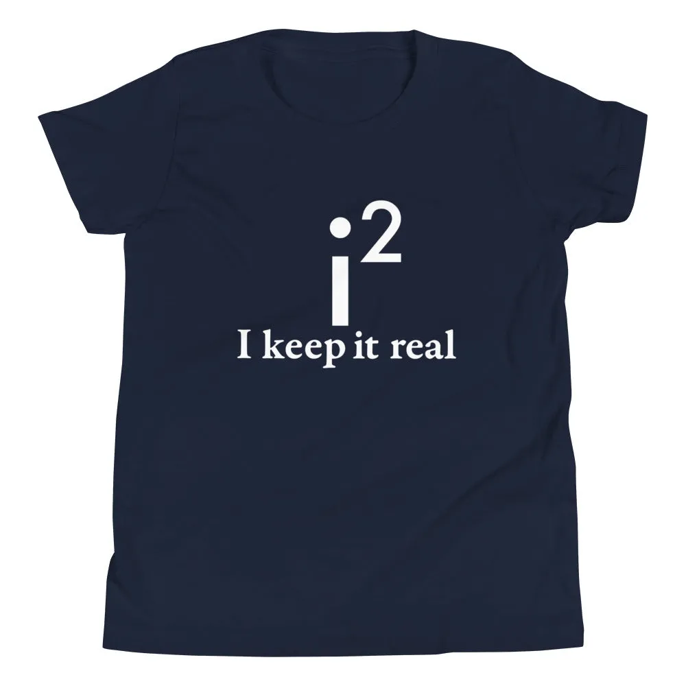 I Keep It Real Kid's Youth Tee