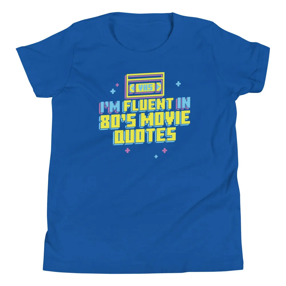 I'm Fluent In 80's Movie Quotes Kid's Youth Tee