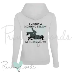 Morning Person Funny Equestrian Hoodie